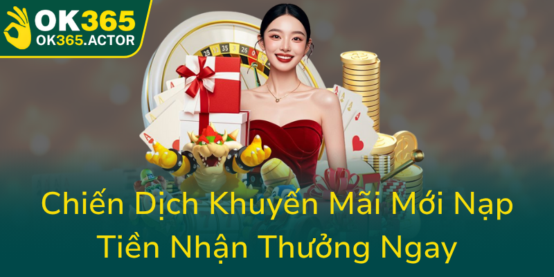 Chien Dich Khuyen Mai Moi Nap Tien Nhan Thuong Ngay0