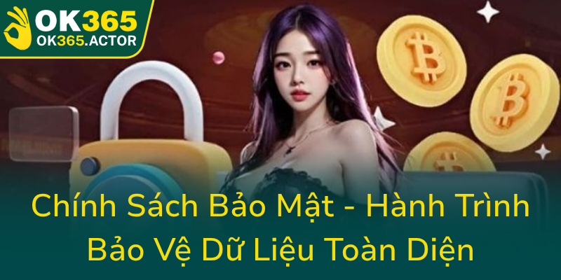 Chinh Sach Bao Mat Hanh Trinh Bao Ve Du Lieu Toan Dien0