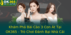 Kham Pha Bai Cao 3 Con At Tai Ok365 Tro Choi Anh Bai Nha Cai Hieu Qua