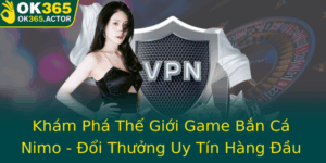 Kham Pha The Gioi Game Ban Ca Nimo Oi Thuong Uy Tin Hang Au Hien Nay