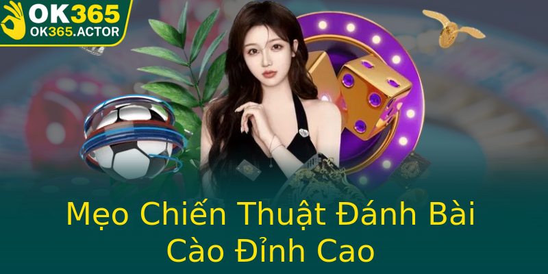 Mẹo Chiến Thuật Đánh Bài Cào Đỉnh Cao