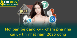 Moi Ban Be Ang Ky Kham Pha Nha Cai Uy Tin Nhat Nam 2025 Cung Ok365